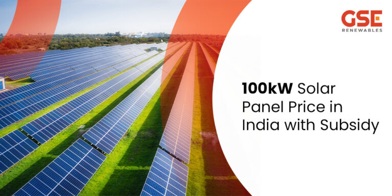 100kW Solar Panel Price in India with Subsidy