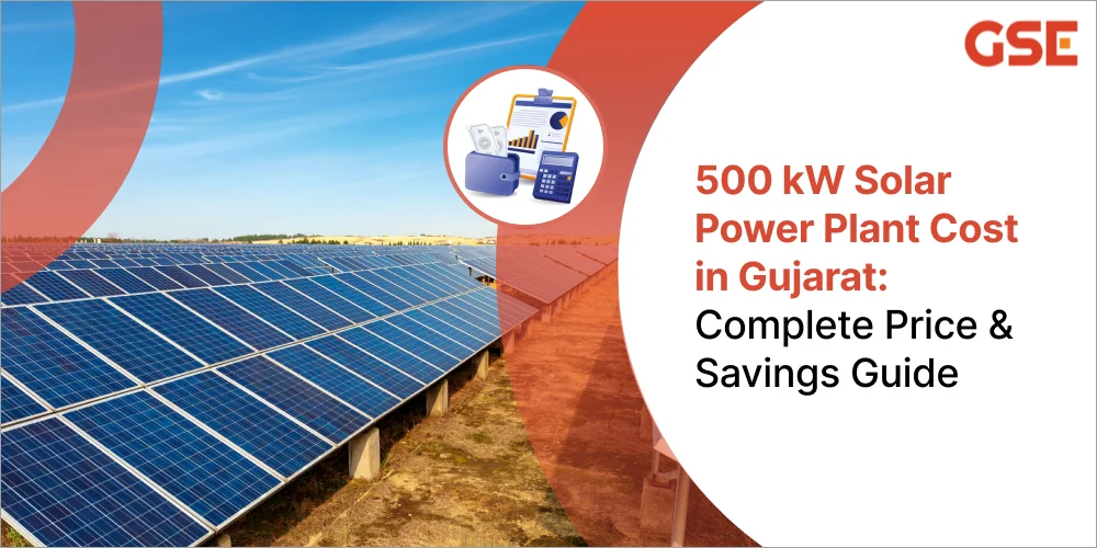 500 kW Solar Power Plant Cost in Gujarat_ Complete Price & Savings Guide