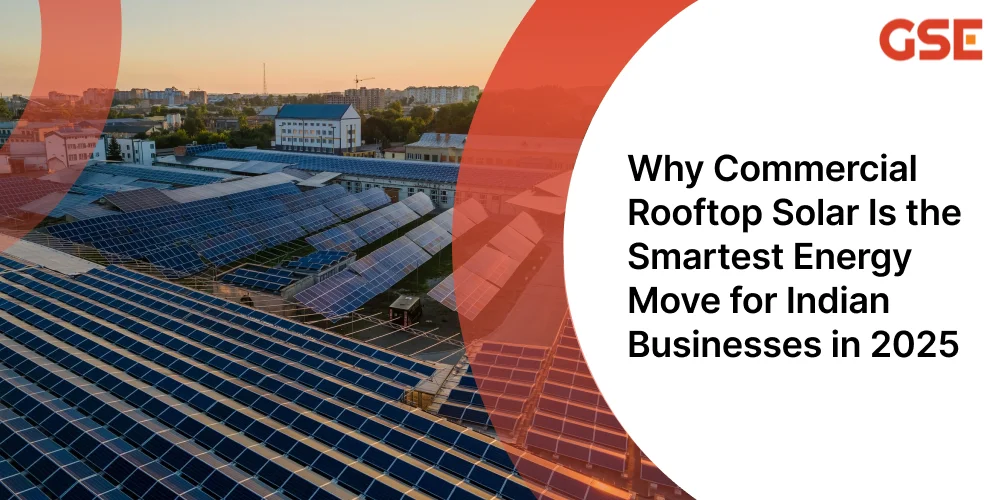 Why Commercial Rooftop Solar Is the Smartest Energy Move for Indian Businesses in 2025 (1)